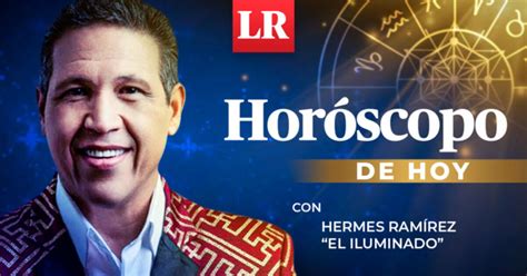 horoscopo de hoy hermes|hermes ramirez hoy en vivo.